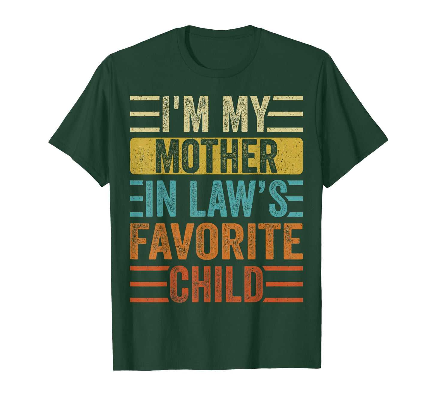 I'm My Mother in Law's Favorite Child, Funny Son in Law T-Shirt