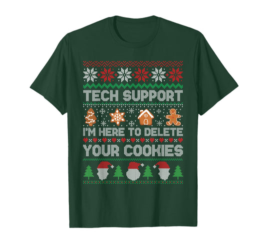 Ugly Christmas Funny Tech Support Here to Delete Cookies T-Shirt