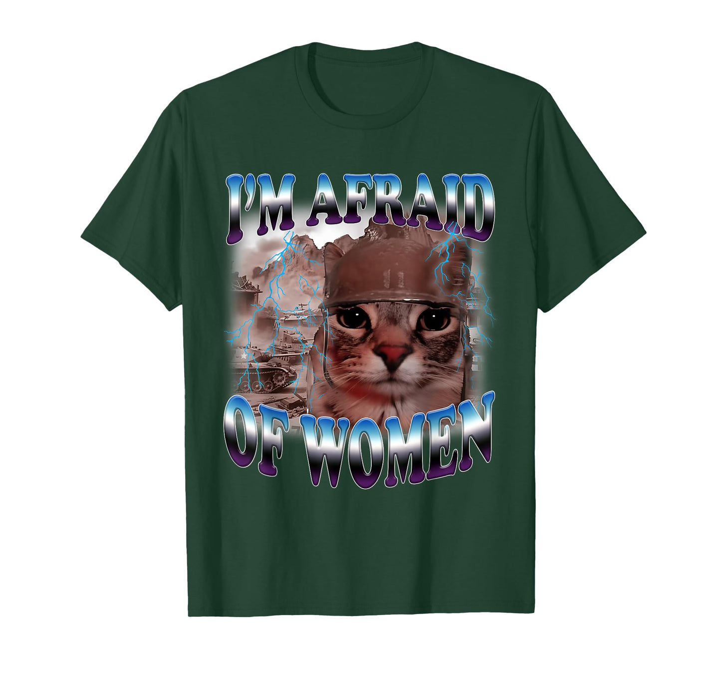 I'm Afraid of Women Funny Saying Humor Cat Meme T-Shirt