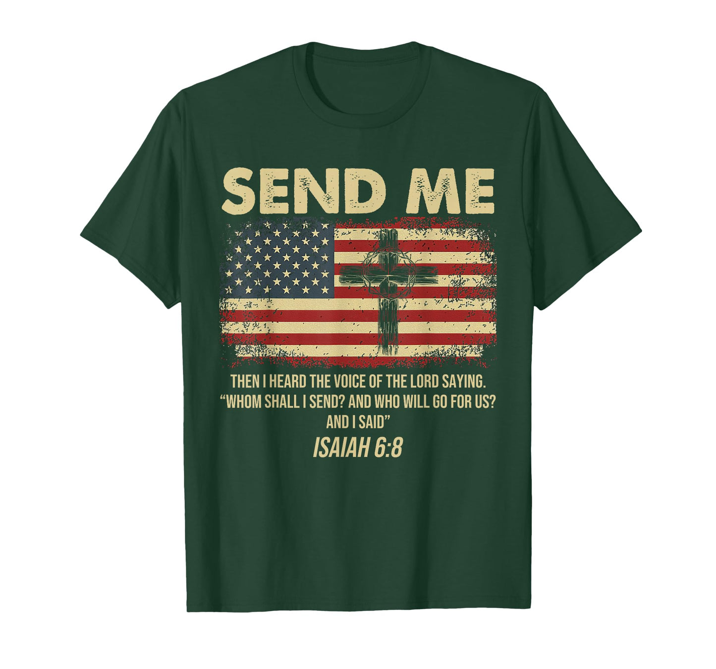 Send Me Isaiah 6:8 Christian Here Am I Send Me T-Shirt