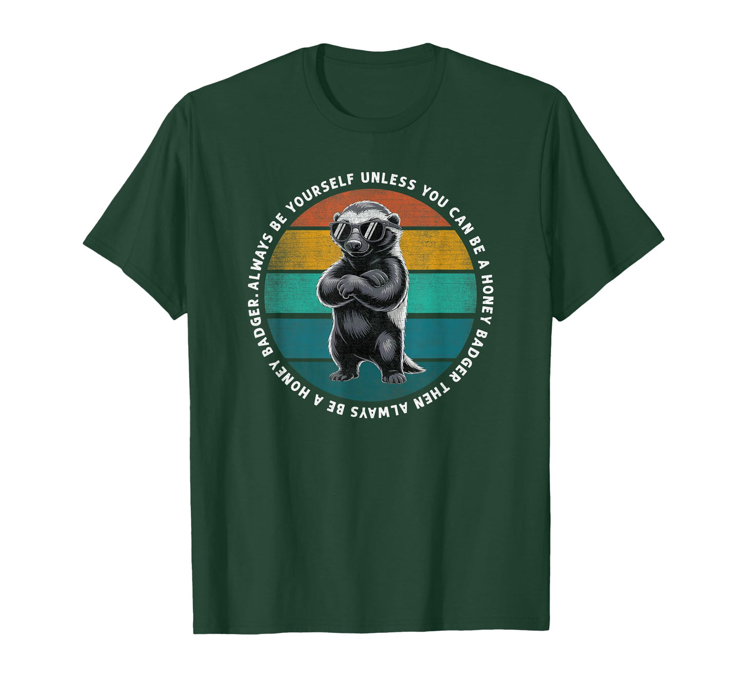 Always Be A Honey Badger Funny Vintage Wildlife T-Shirt