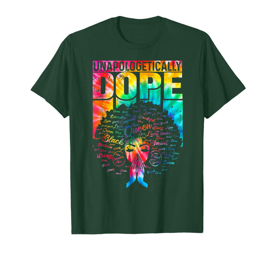 Unapologetically Dope Black Pride Melanin African Tie Dye T-Shirt