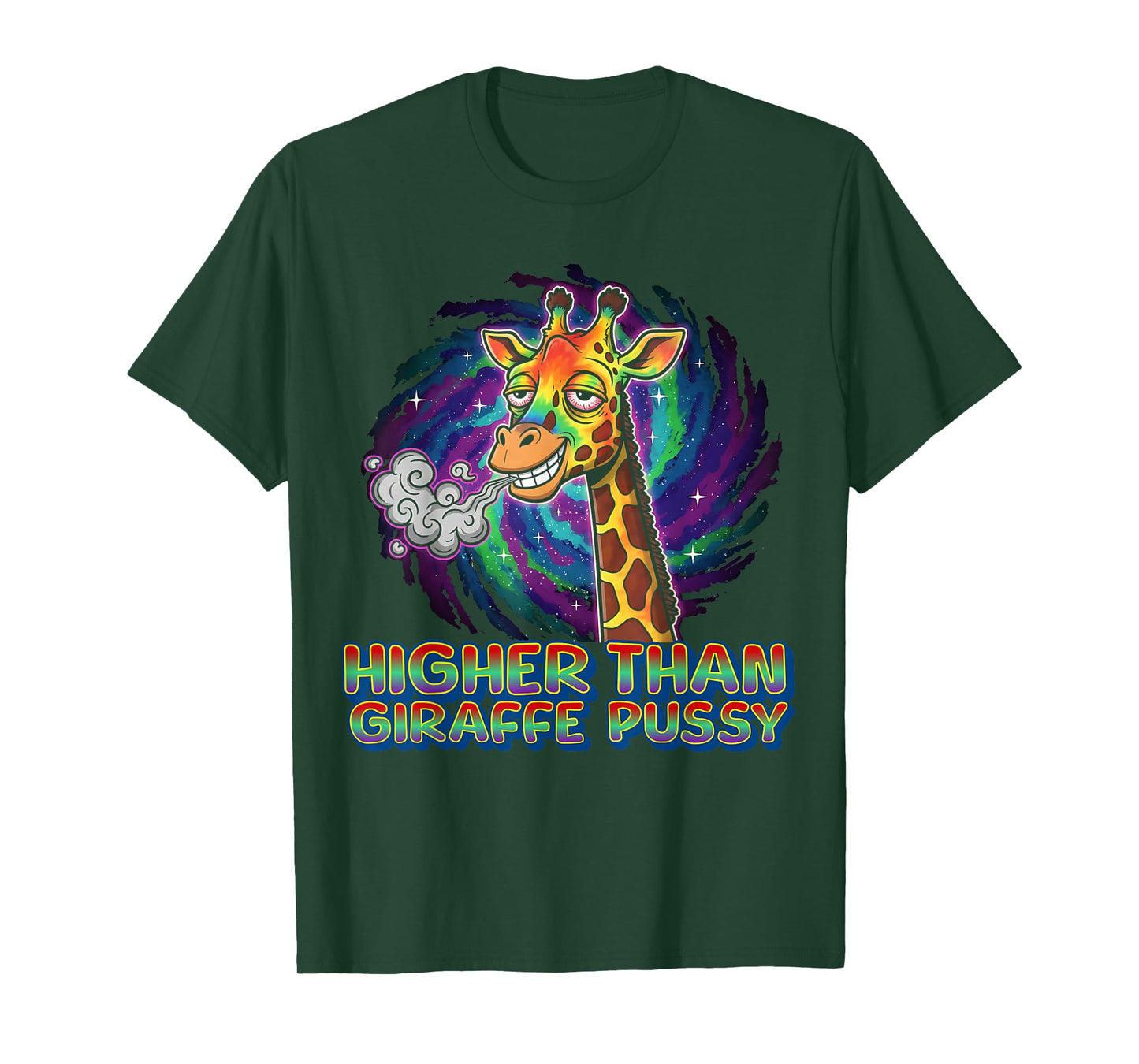 Higher Than Giraffe Pussy T-Shirt