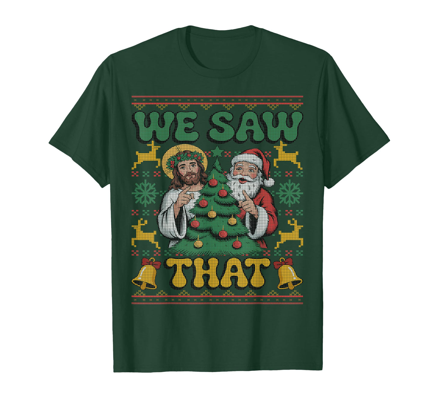 We Saw That Santa Jesus Kids Matching Parents Ugly Sweater T-Shirt