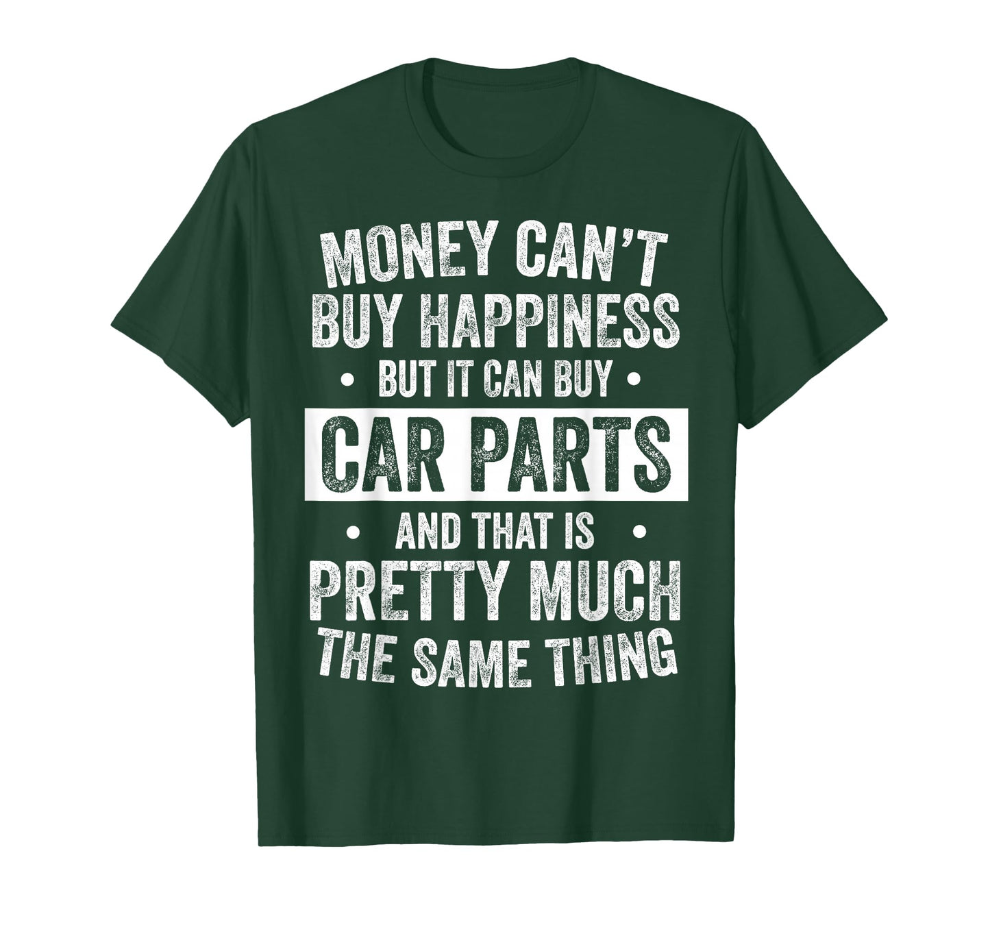 Money Can’t Buy Happiness But It Can Buy Car Parts Mechanic T-Shirt