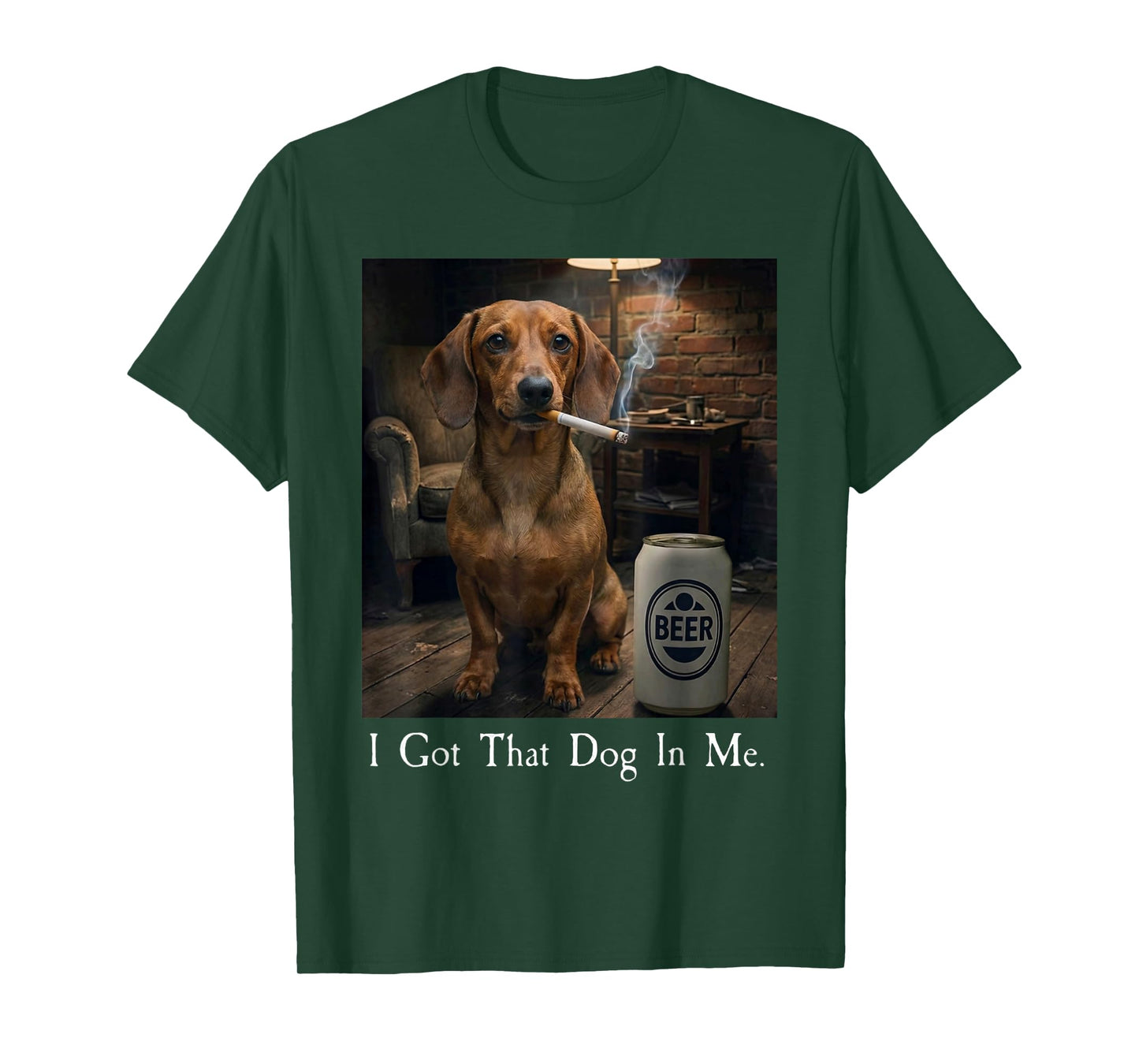 I Got That Dog in Me Funny Dachshund Smoking Beer Meme T-Shirt