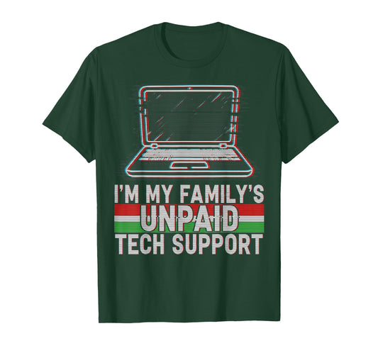 I'm My Family's Unpaid Tech Support Funny Computer Engineer T-Shirt