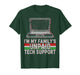 I'm My Family's Unpaid Tech Support Funny Computer Engineer T-Shirt