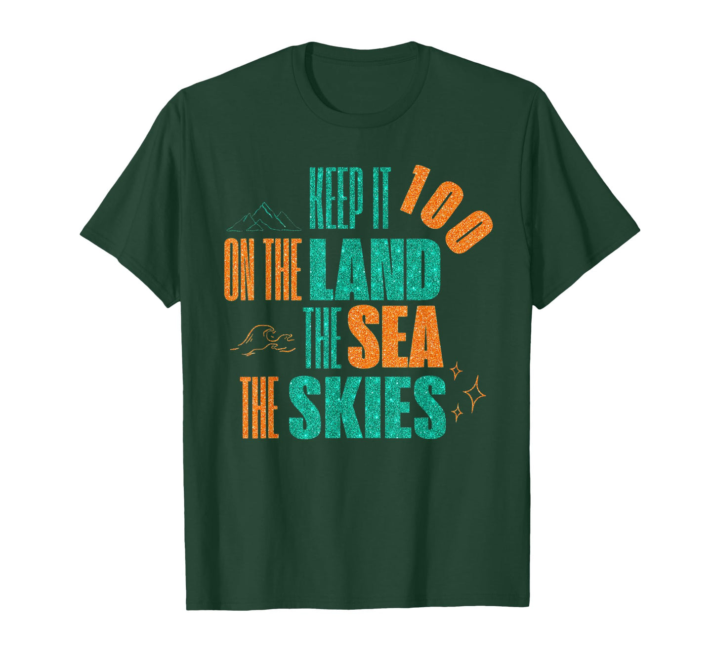 Funny Keep It 100 On The Land The Seas The Skies T-Shirt