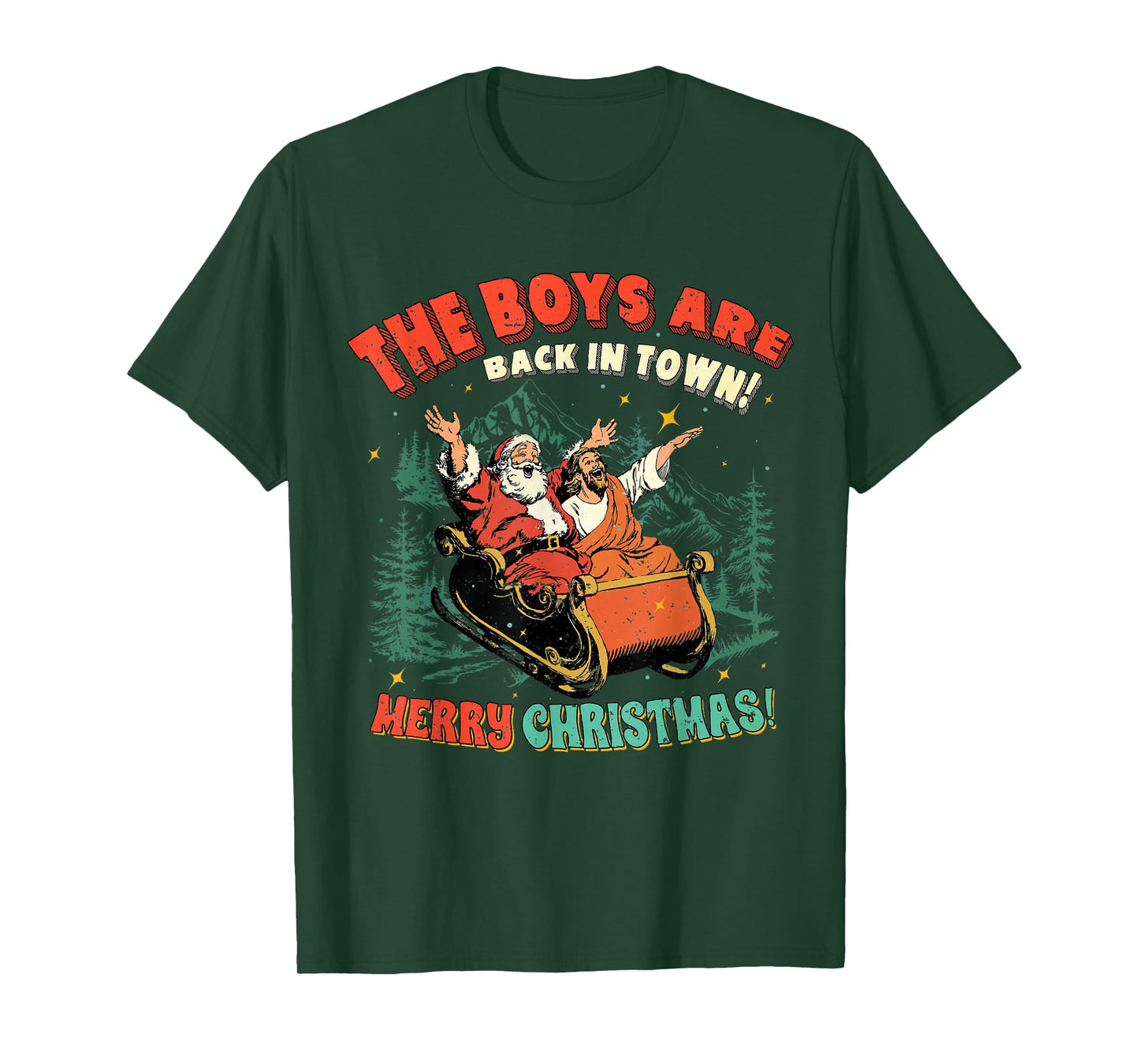 Funny Jesus Santa The Boys are Back in Town Merry Christmas T-Shirt