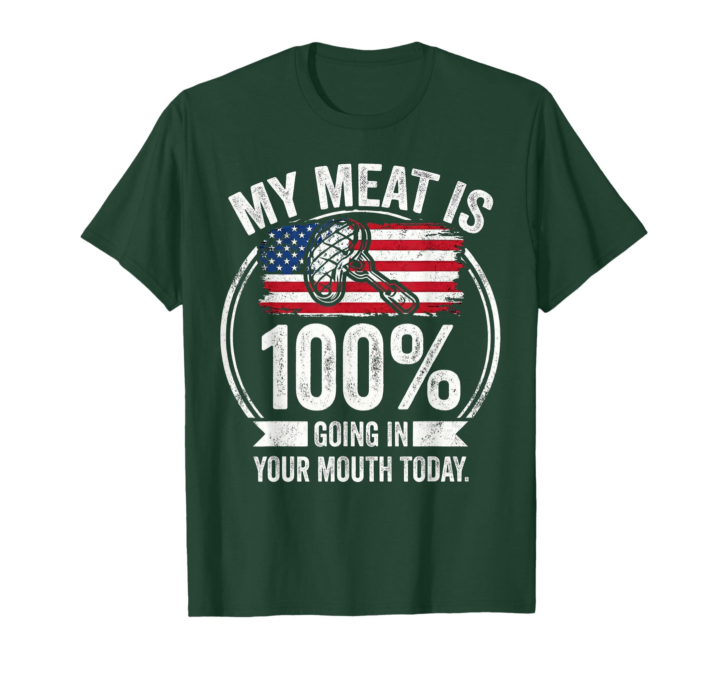 My Meat is 100% Going in Your Mouth Today Funny BBQ Grilling T-Shirt