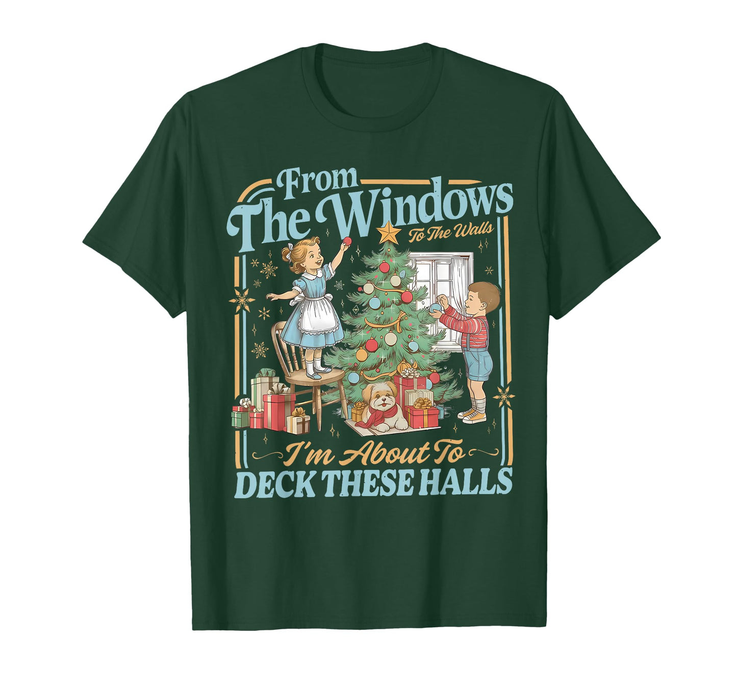 from The Windows to Walls I'm About Deck These Halls Xmas T-Shirt
