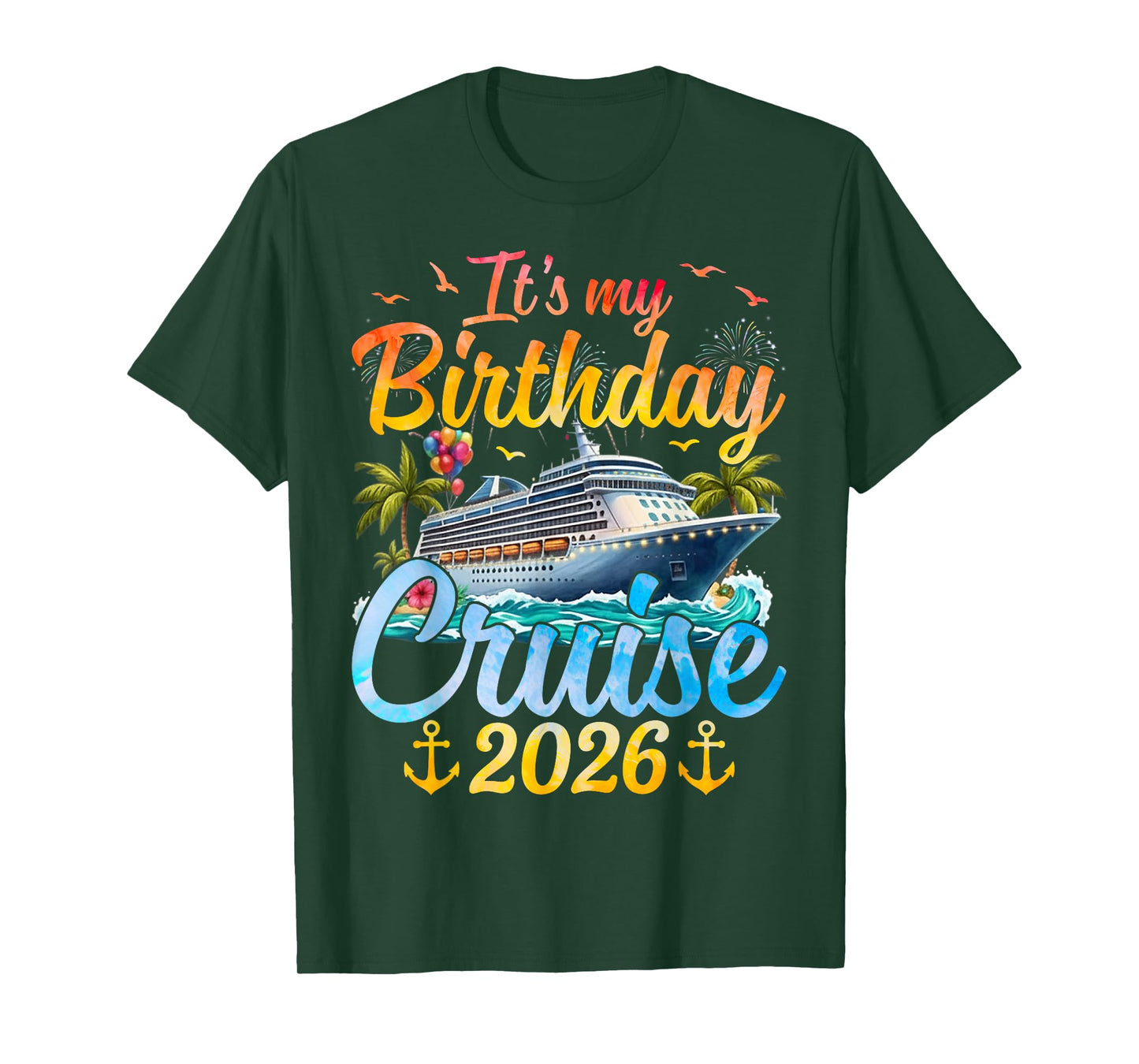 It's My Birthday Cruise 2026 Party Cruise Birthday Vacation T-Shirt