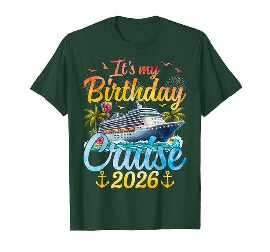 It's My Birthday Cruise 2026 Party Cruise Birthday Vacation T-Shirt