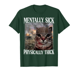 Mentally Sick Physically Thick Funny Cat Meme Helmet Soldier T-Shirt