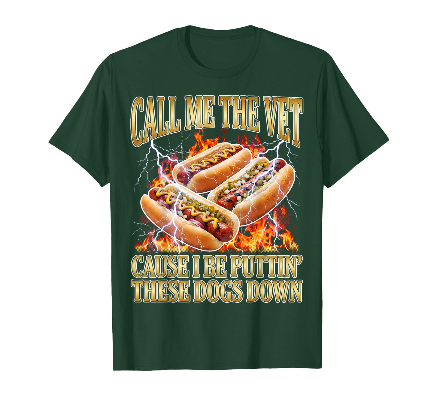 Hot Dog Call Me The Vet Puttin' Dogs Down Funny Glizzy Meme T-Shirt