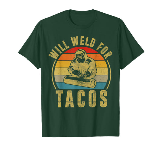 Funny Welder Welding Will Weld for Tacos Vintage Taco Lover T-Shirt