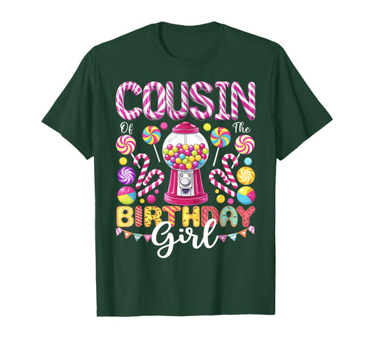 Cousin of The Birthday Girl Sweet Candy Birthday Girl Party T-Shirt