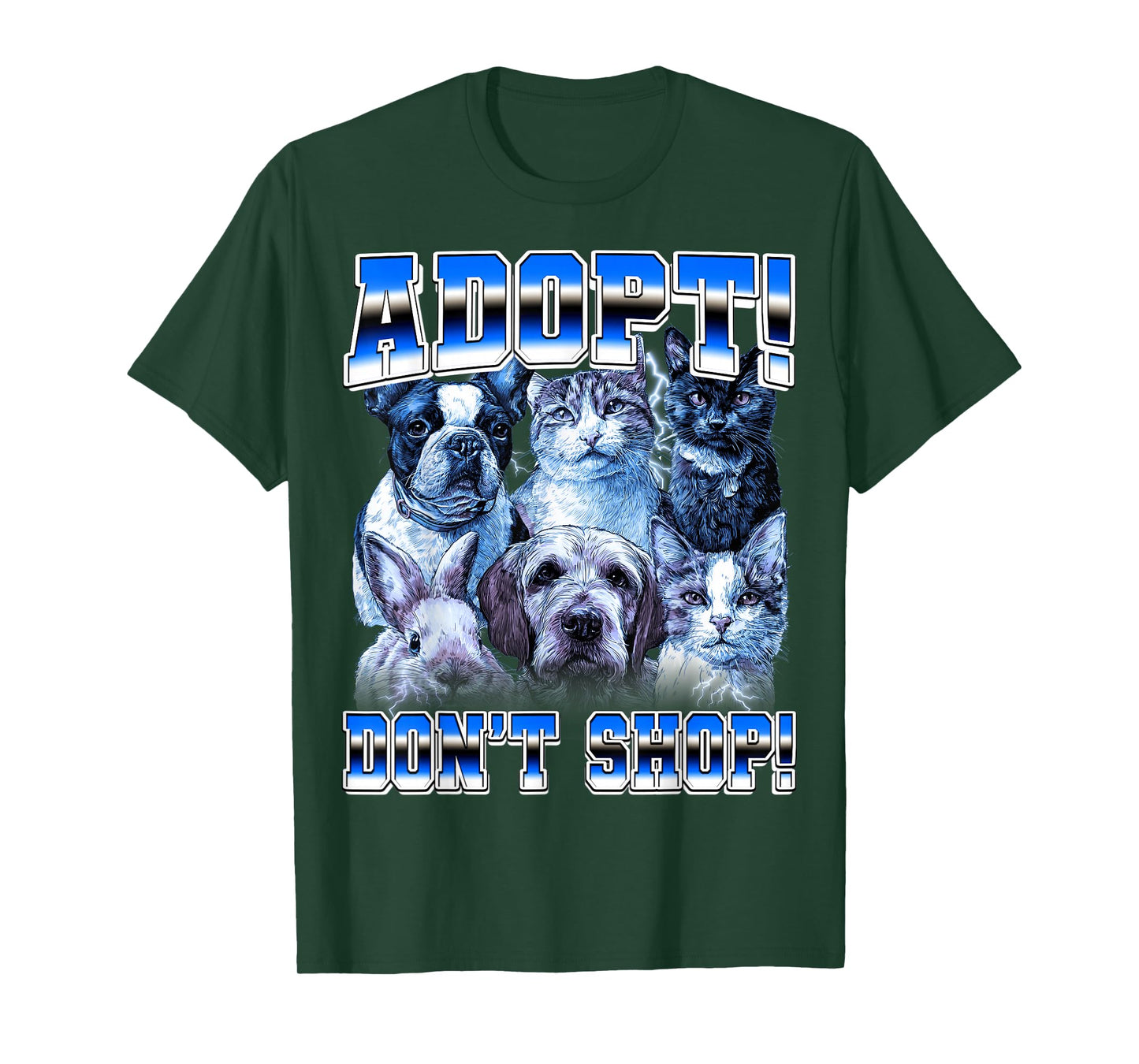 Animal Rescue Dogs Cats Animal Rescuer Adopt! Don't Shop! T-Shirt