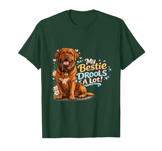 Funny Mastiff Dog Humor My Bestie Drools A Lot T-Shirt