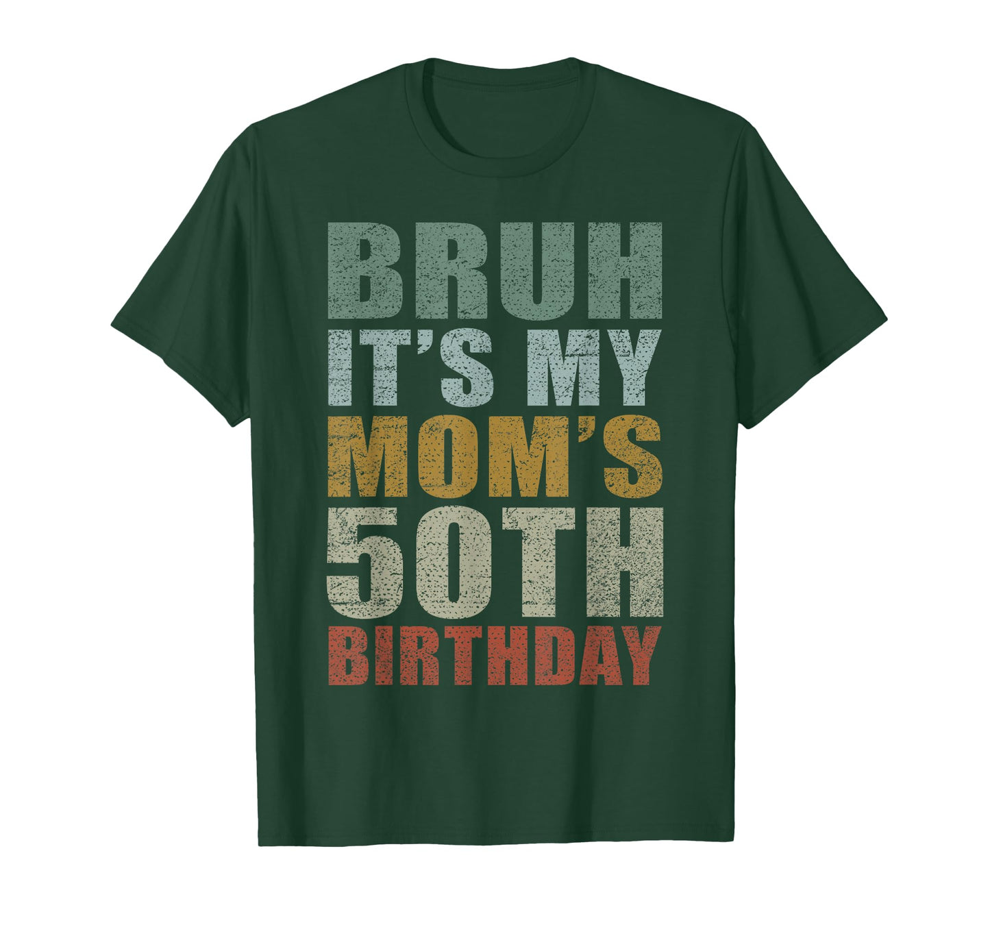 Bruh It's My Mom's 50th Birthday Retro 50 Years Old Bday T-Shirt