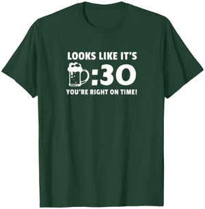 Looks Like It's Beer Thirty T-Shirt - T-Shirt | Forest