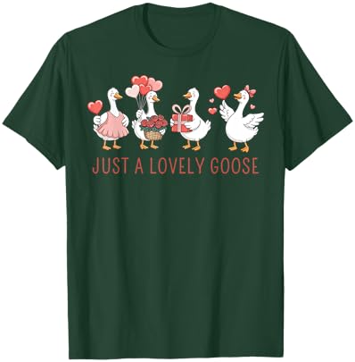 Just A Lovely Goose Cute Goose Valentine's Day T-Shirt - T-Shirt | Forest
