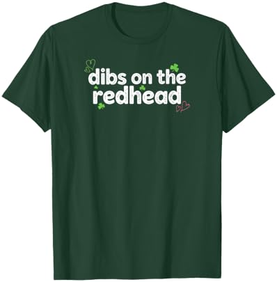 St Patrick's Day Dibs On The Redhead Shamrock T-Shirt - T-Shirt | Forest