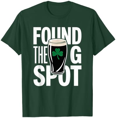 Funny St Patricks Beer Shirt Found The G Spot T-Shirt - T-Shirt | Forest