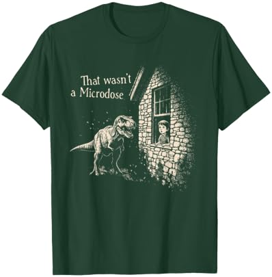 Funny Dinosaur Festival Music Raver That Wasn't A Microdose T-Shirt - T-Shirt | Forest