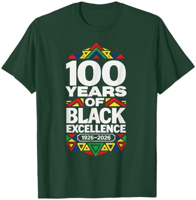 100 Years of Black Excellence Centennial Black History Month T-Shirt - T-Shirt | Forest