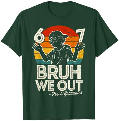 Six Seven Bruh We Out Pre-K Last Day of School 67 Meme T-Shirt - T-Shirt | Forest