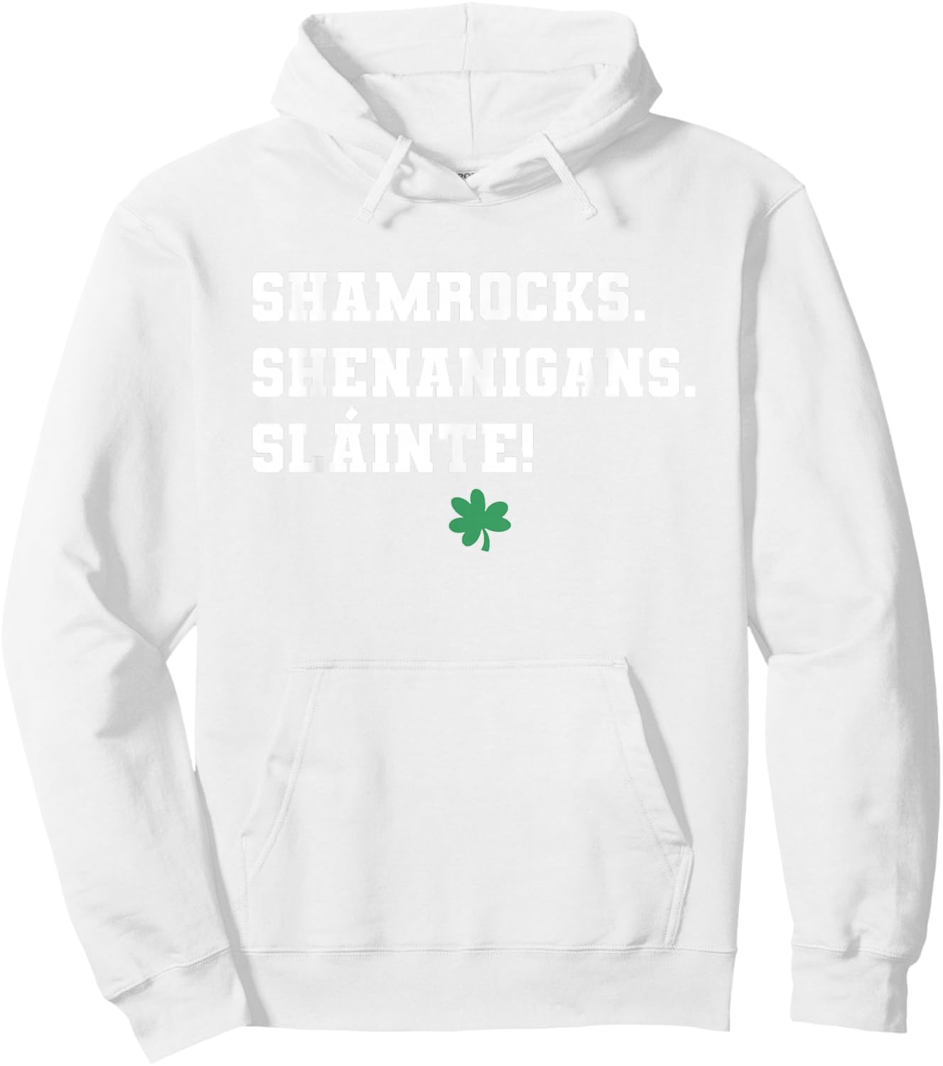 Shamrocks Shenanigans Slainte St. Patricks Day Irish Hoodie - Hoodie | White