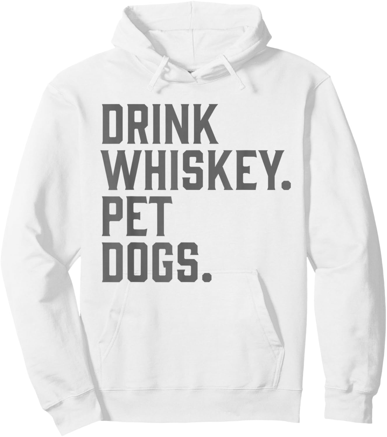 Drink Whiskey Pet Dogs Funny Hoodie - Hoodie | White