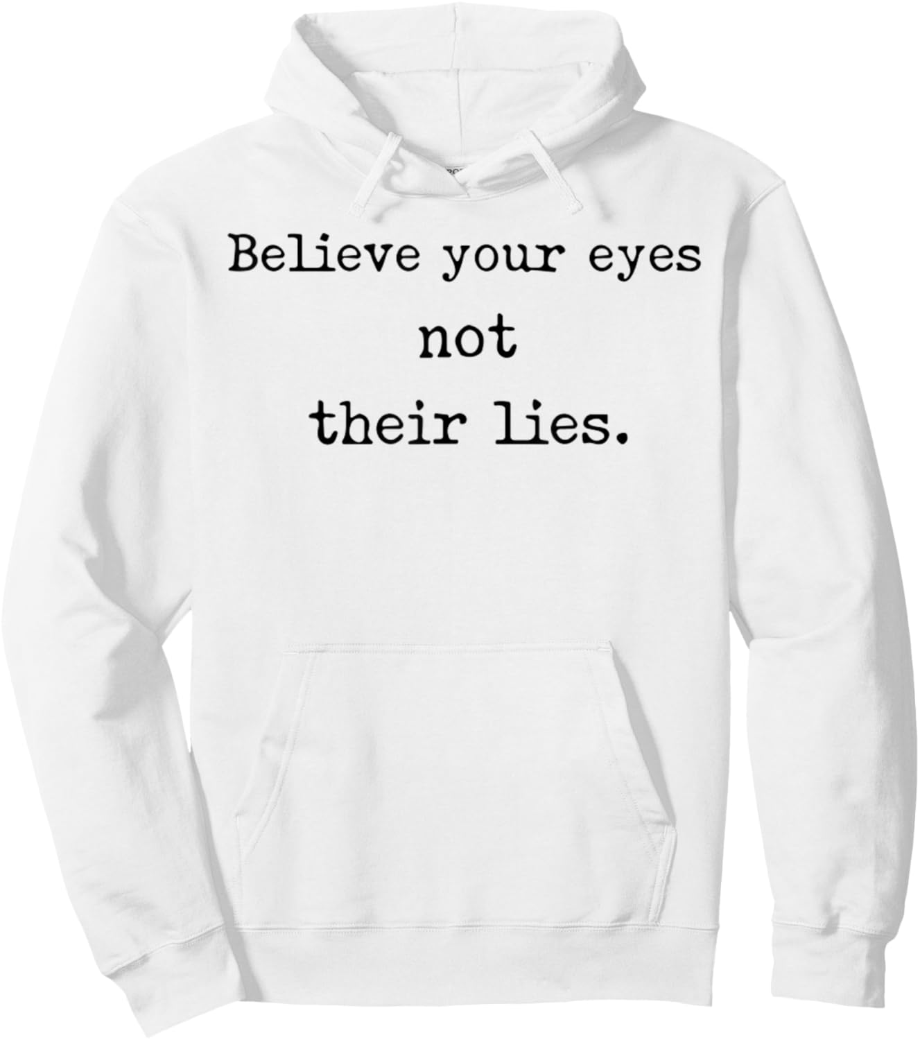 Believe Your Eyes Not Their Lies Awakening Hoodie - Hoodie | White