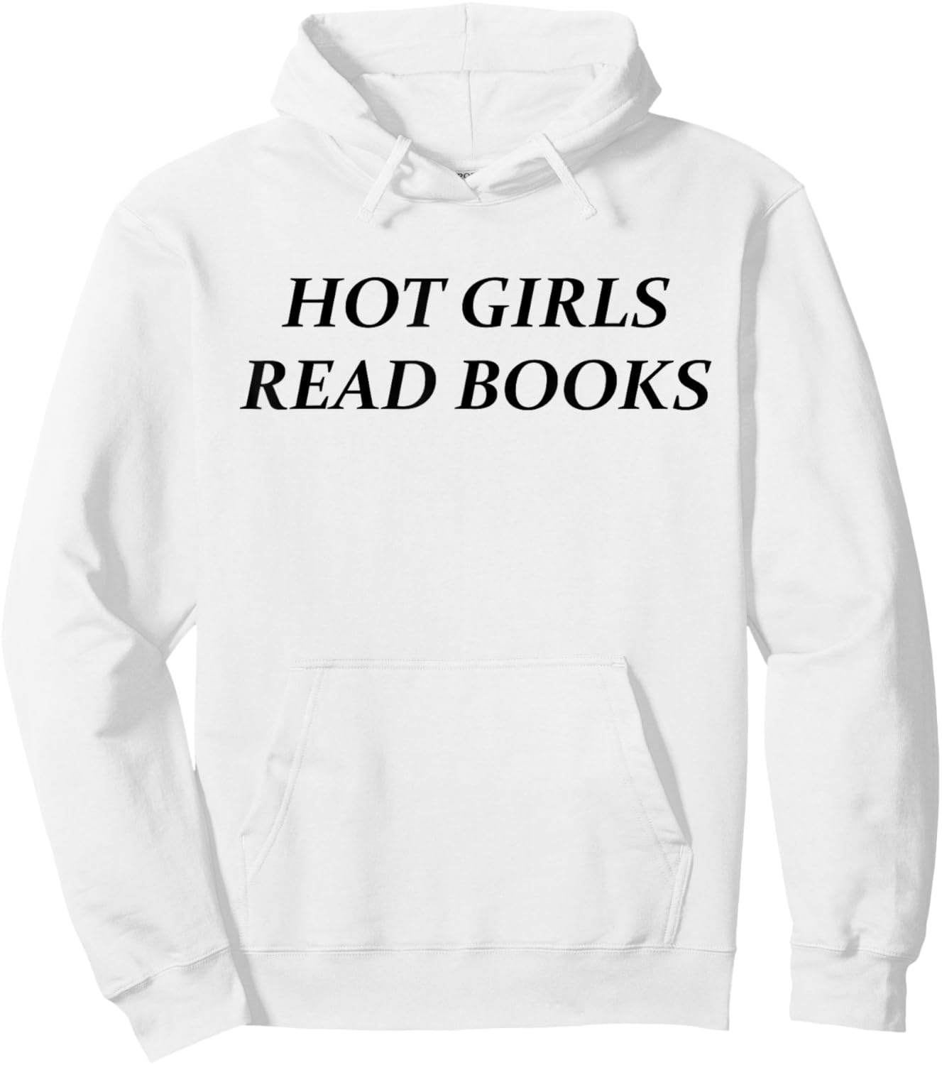 Hot Girls Read Books | Funny Confident Reading Bookworm Girl Hoodie - Hoodie | White