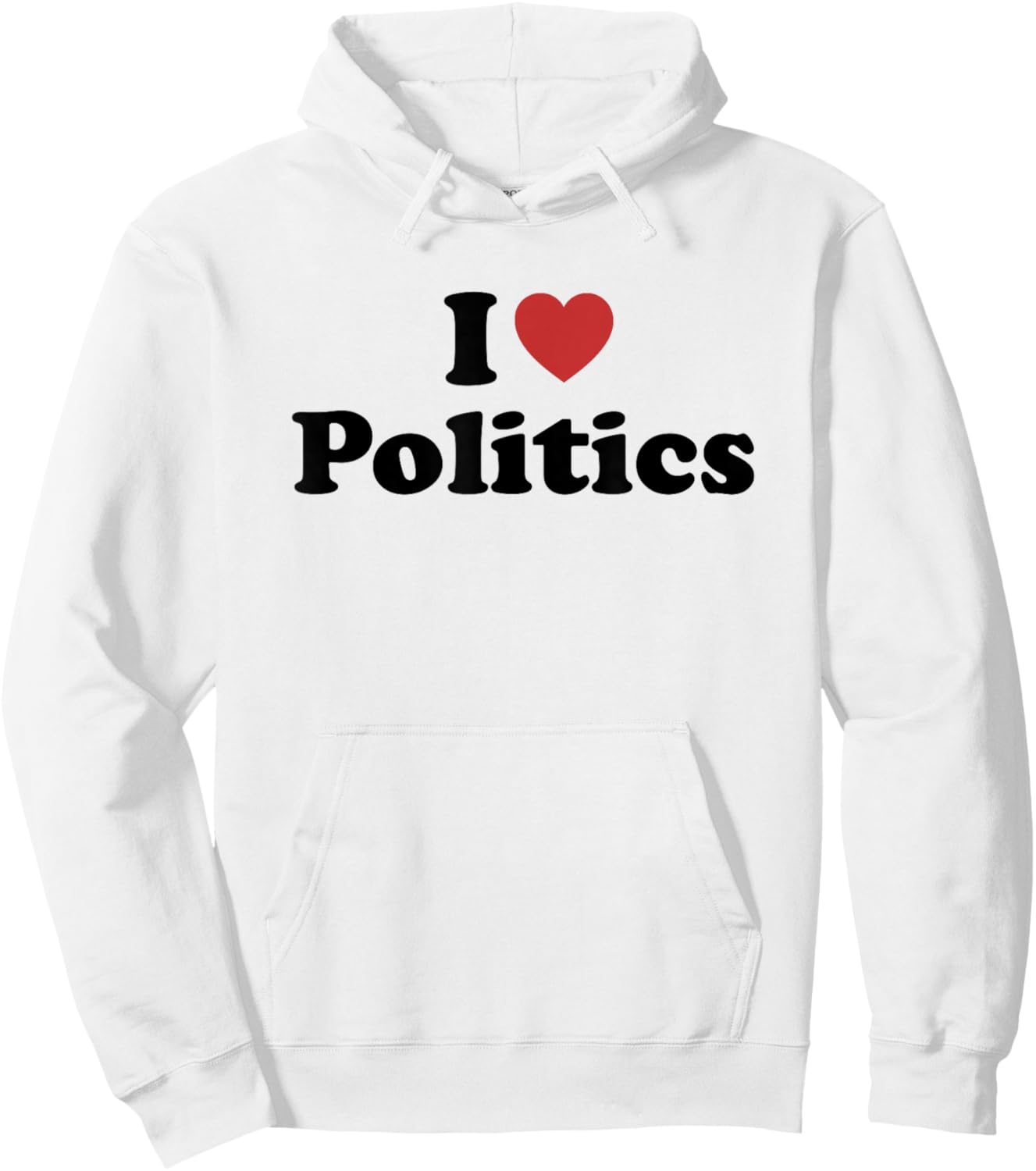 I Love Politics Hoodie - Hoodie | White