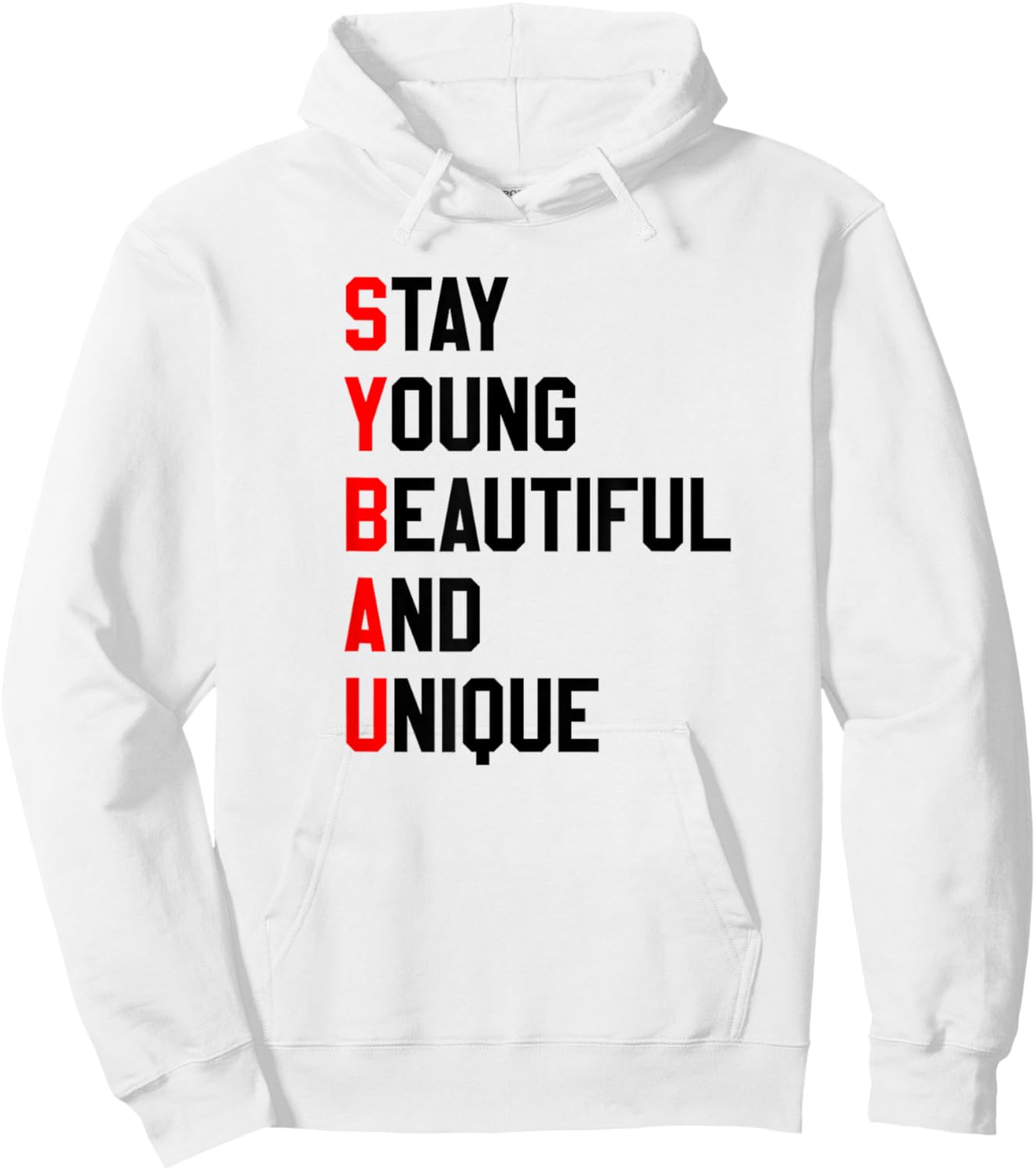 SYBAU Stay Young Beautiful and Unique Meme Brainrot Hoodie - Hoodie | White