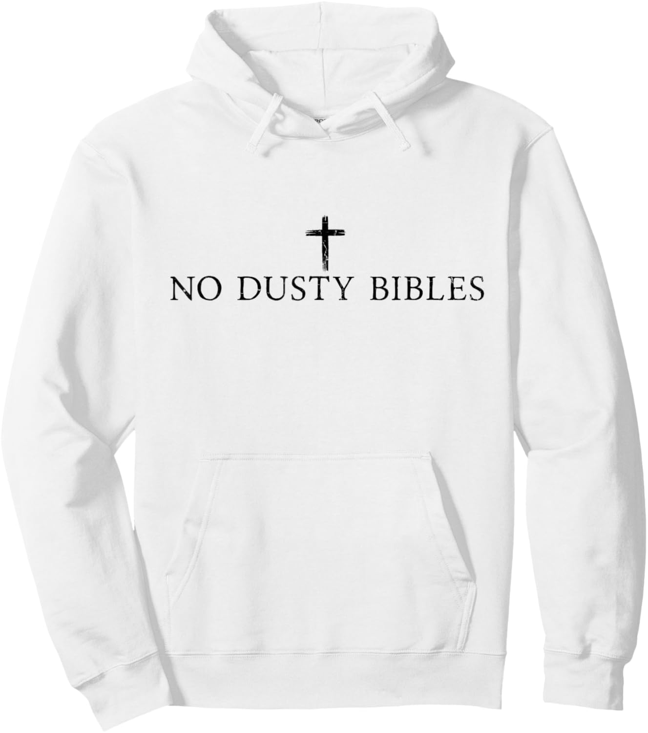 No Dusty Bibles, Jesus, Christian Hoodie - Hoodie | White