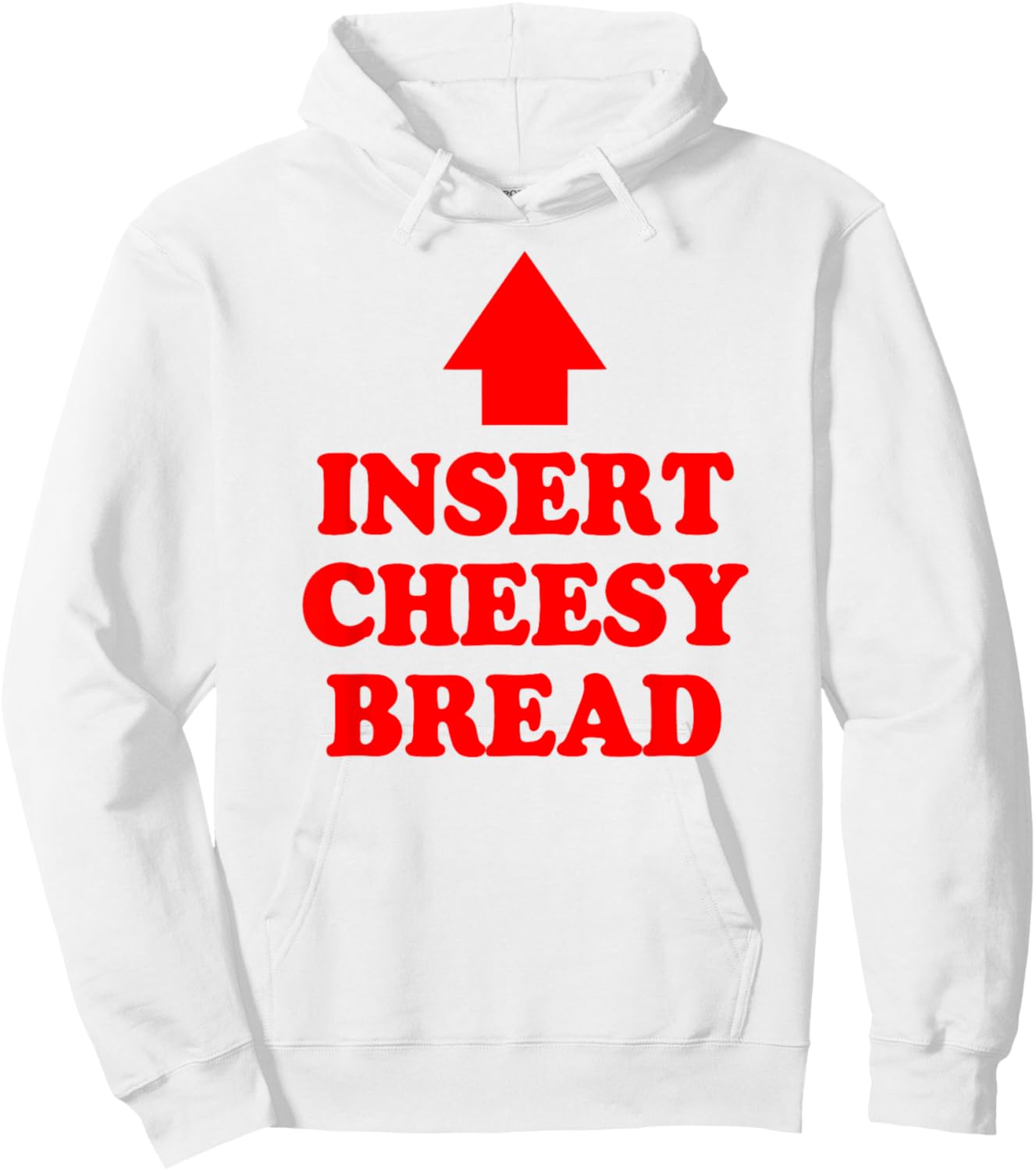 Insert Cheesy Bread Arrow - Funny Cheese Lover Humor Quote Hoodie - Hoodie | White