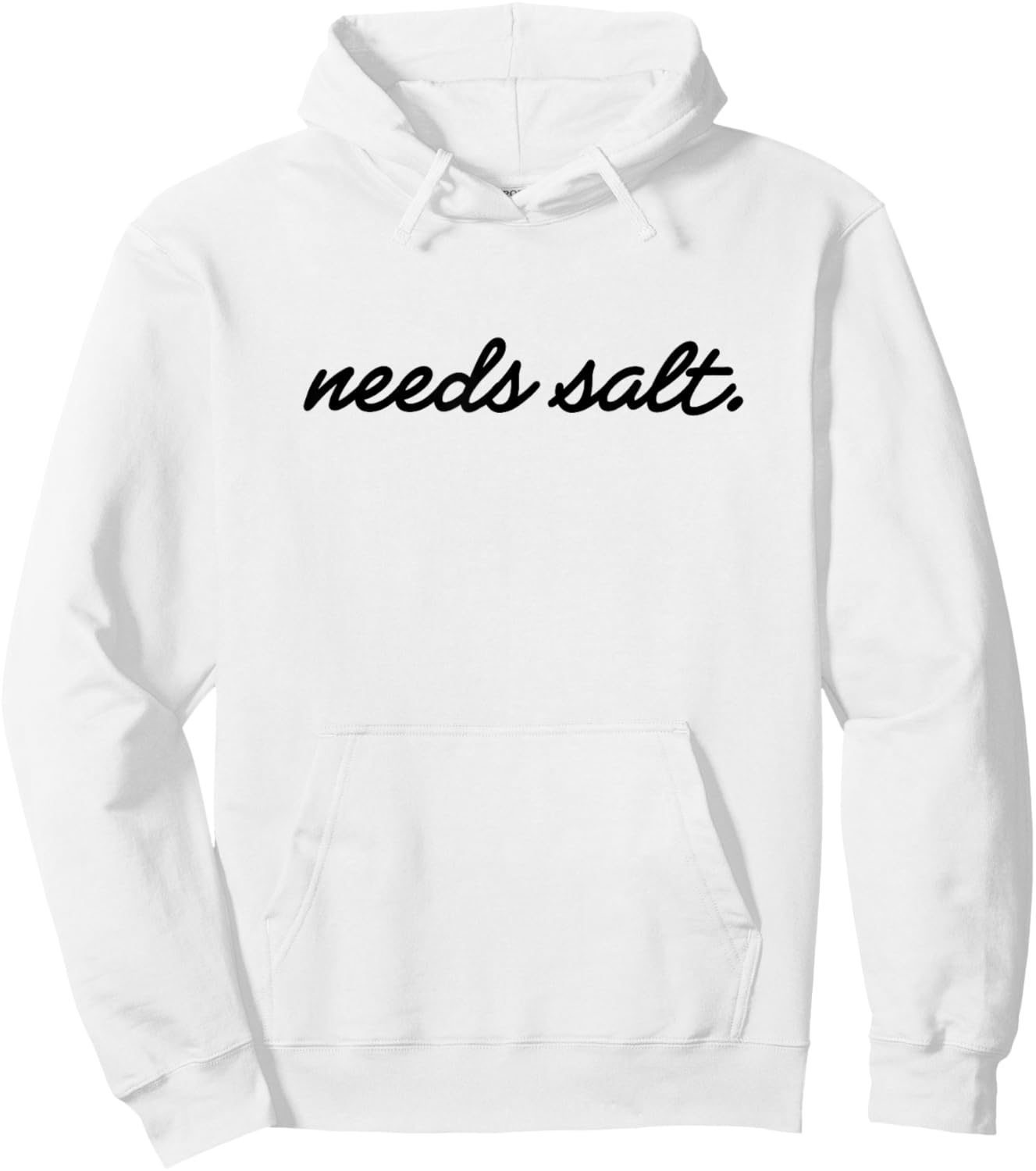 Needs Salt T for Chefs & Sous Chef Hoodie - Hoodie | White