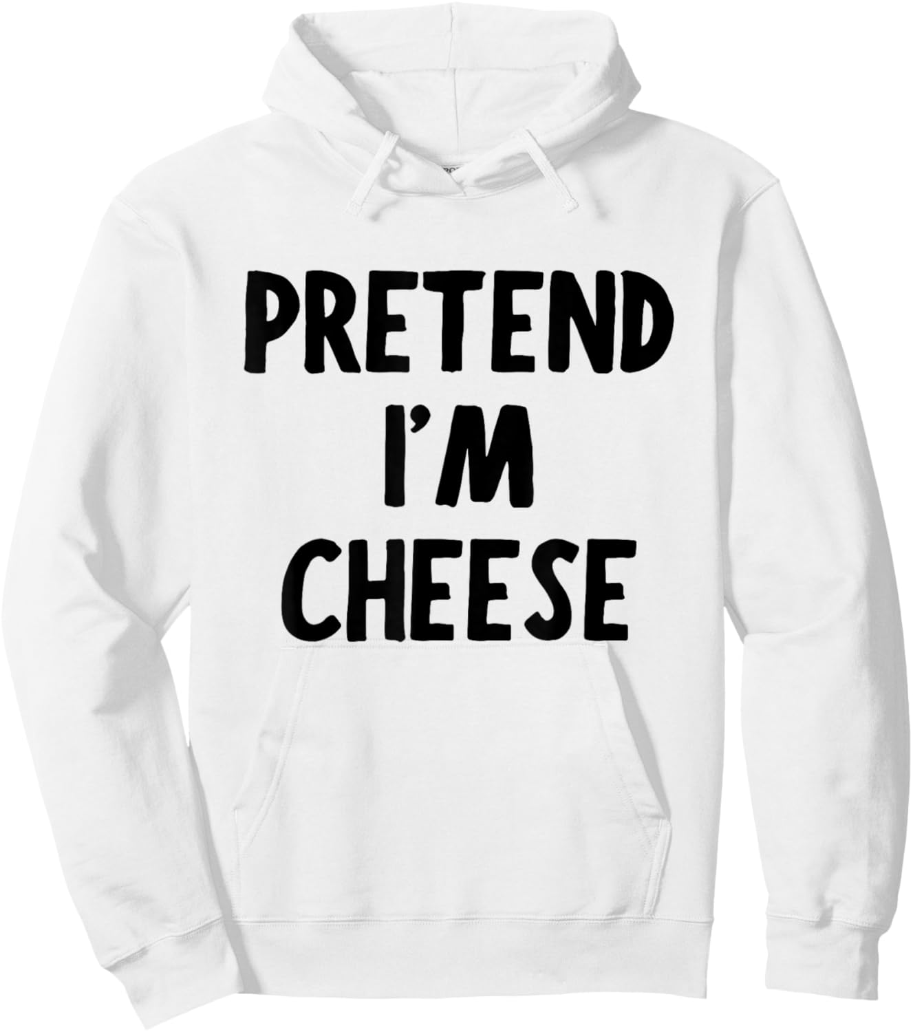 Pretend I'm Cheese Funny Halloween Costume Outfit Hoodie - Hoodie | White