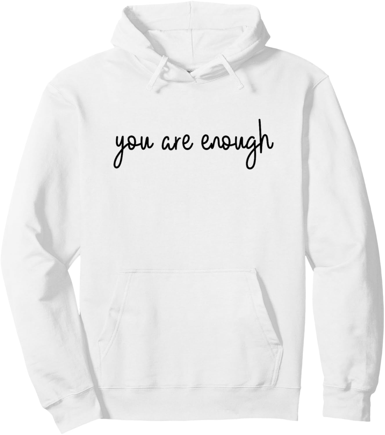 Dear Person Behind Me World is A Better Place You are Enough Hoodie - Hoodie | White