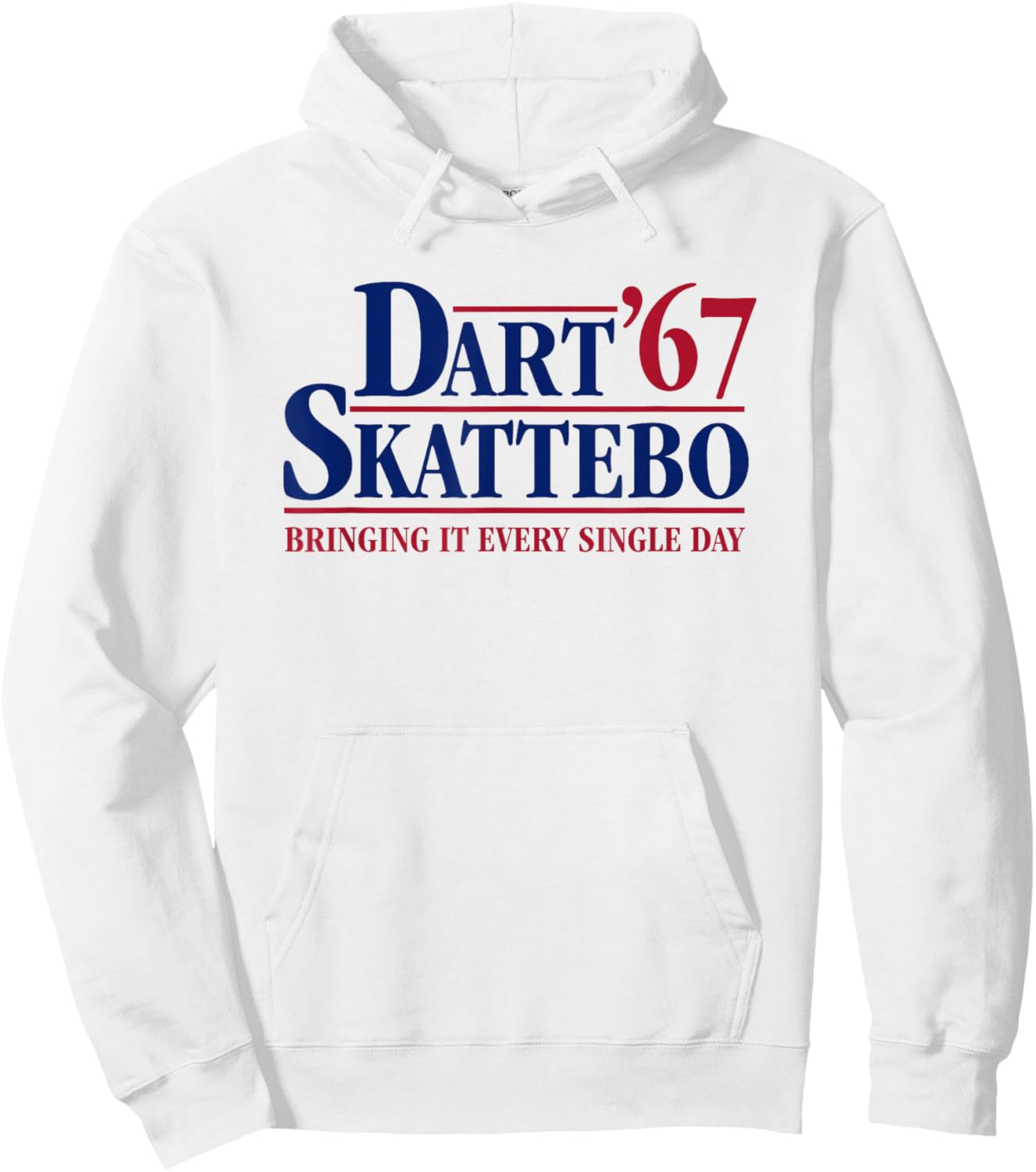 Dart Skattebo '67 Meme Bringing It Every Single Day Hoodie - Hoodie | White