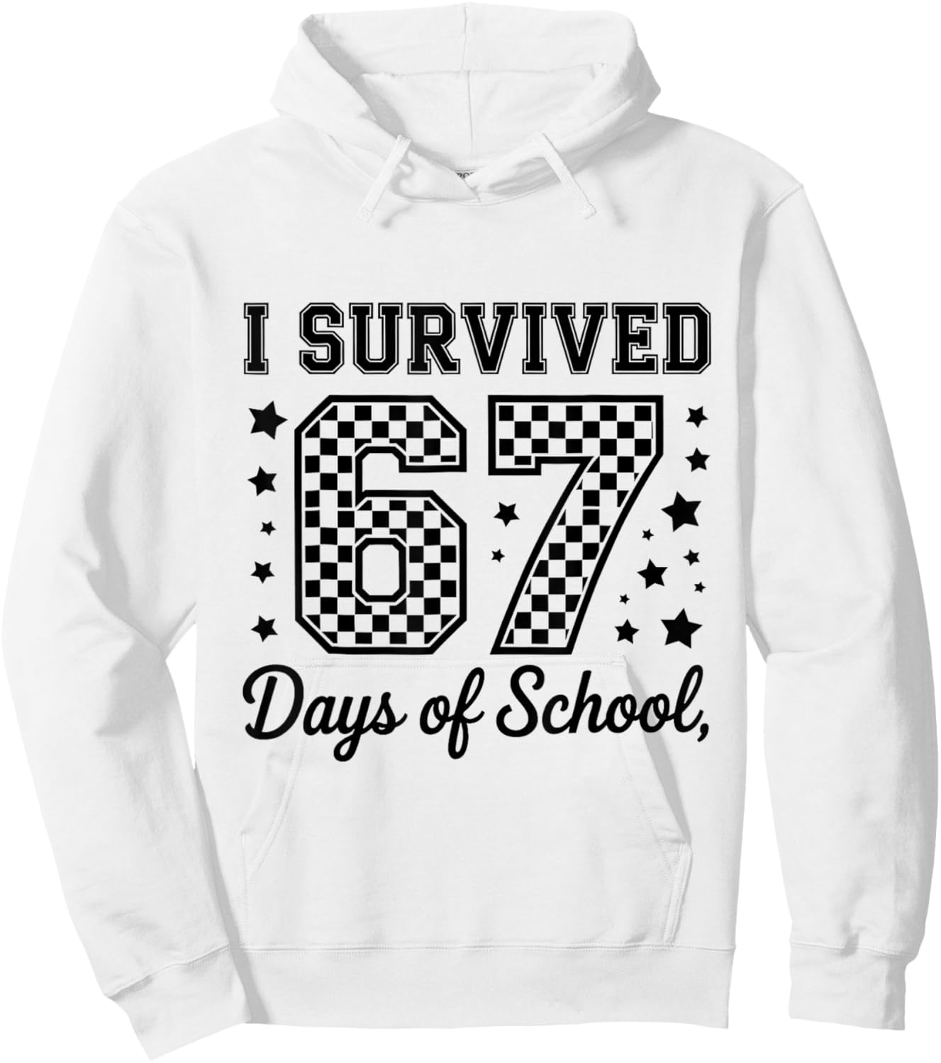 I Survived 67 Days of School Teachers Students Hoodie - Hoodie | White