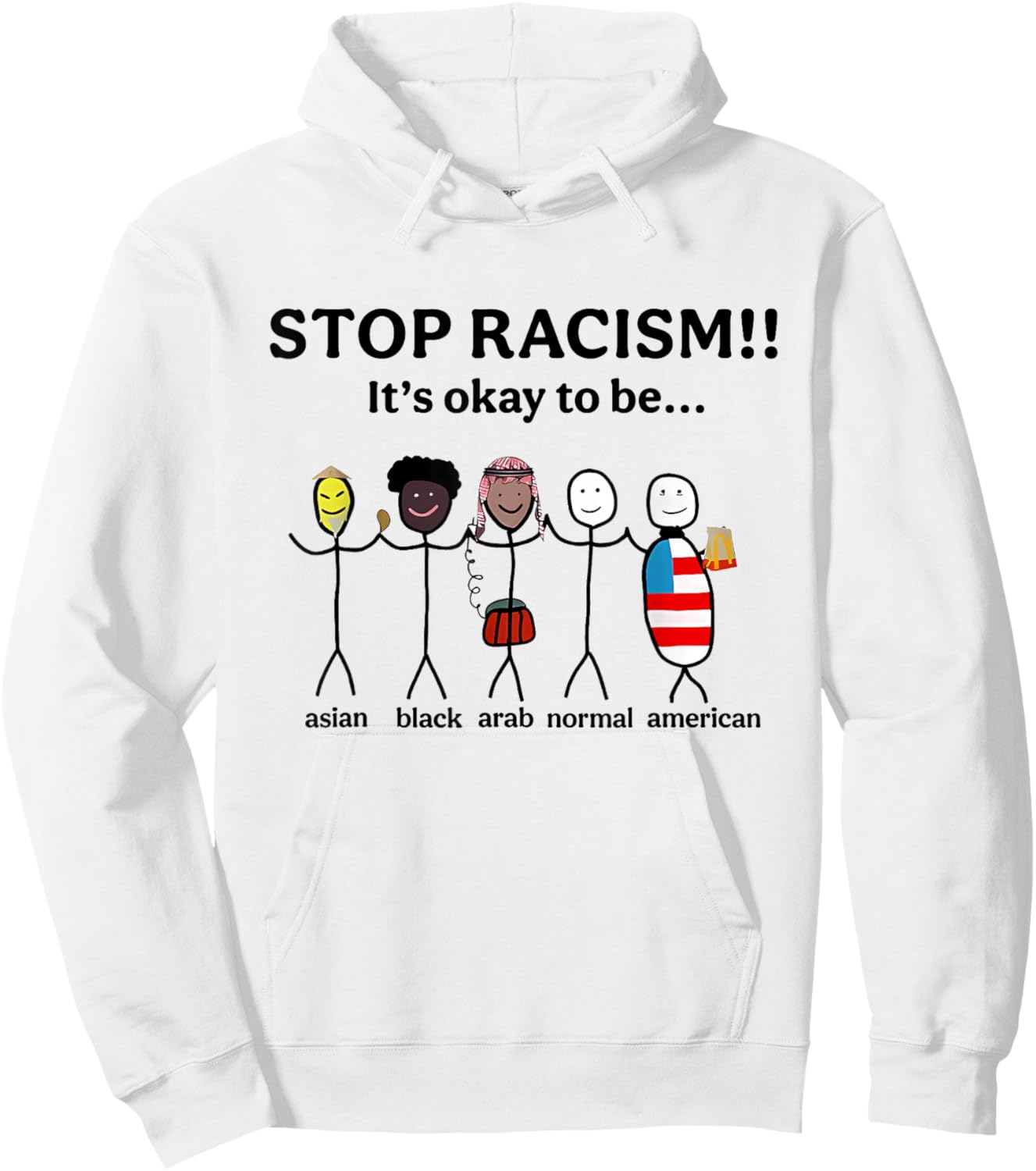 Stop Racism It's Okay to Be Asian Black Arab Normal American Hoodie - Hoodie | White