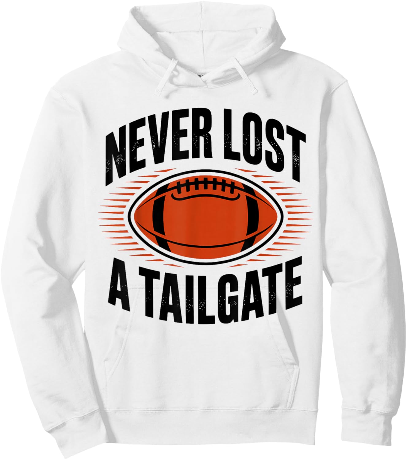 Never Lost A Tailgate Funny Football Game Day Hoodie - Hoodie | White