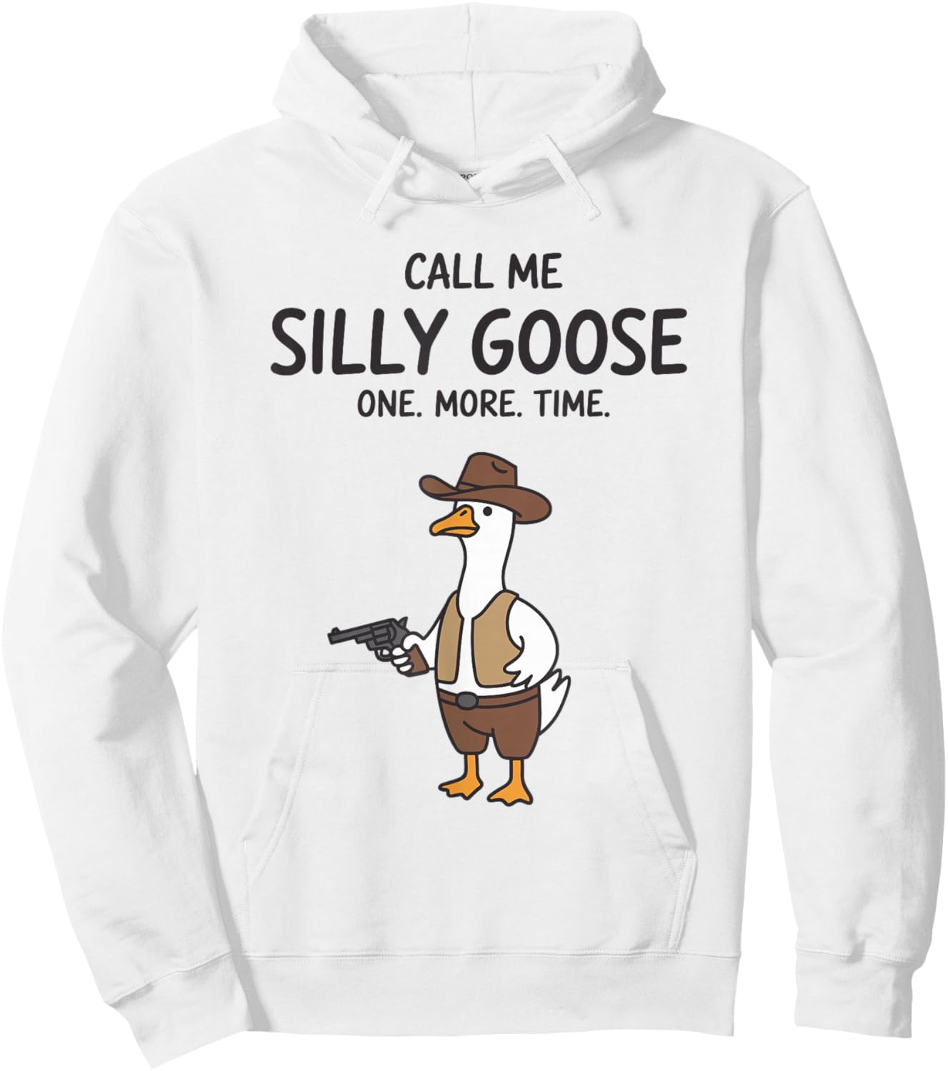 Call Me Silly Goose One More Time Funny Cowboy Goose Vintage Hoodie - Hoodie | White