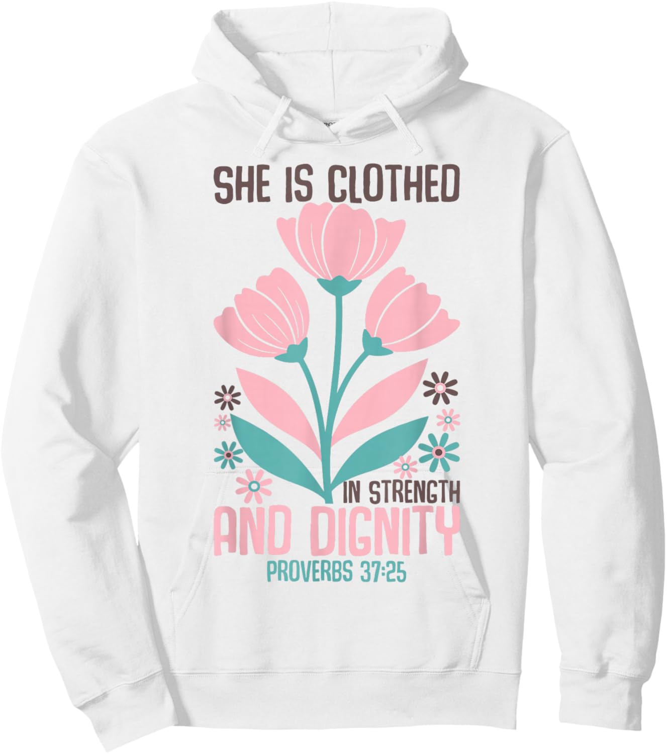 She is Clothed in Strength and Dignity Inspiration Faith Hoodie - Hoodie | White