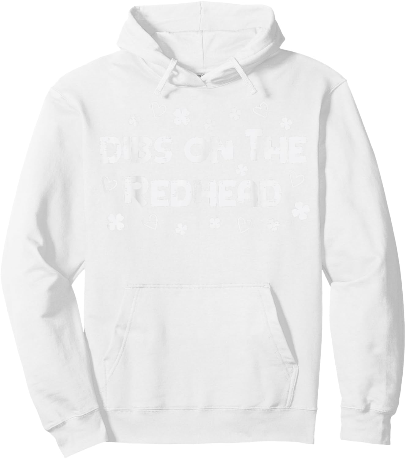 St Patricks Day Dibs On The Redhead Funny Irish Women Men Hoodie - Hoodie | White